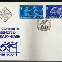 Bulgaria 1977 Canoe Championships Sports Sc 2455-56 FDC # 7769